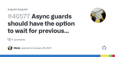 Async guards should have the option to wait for previous  .